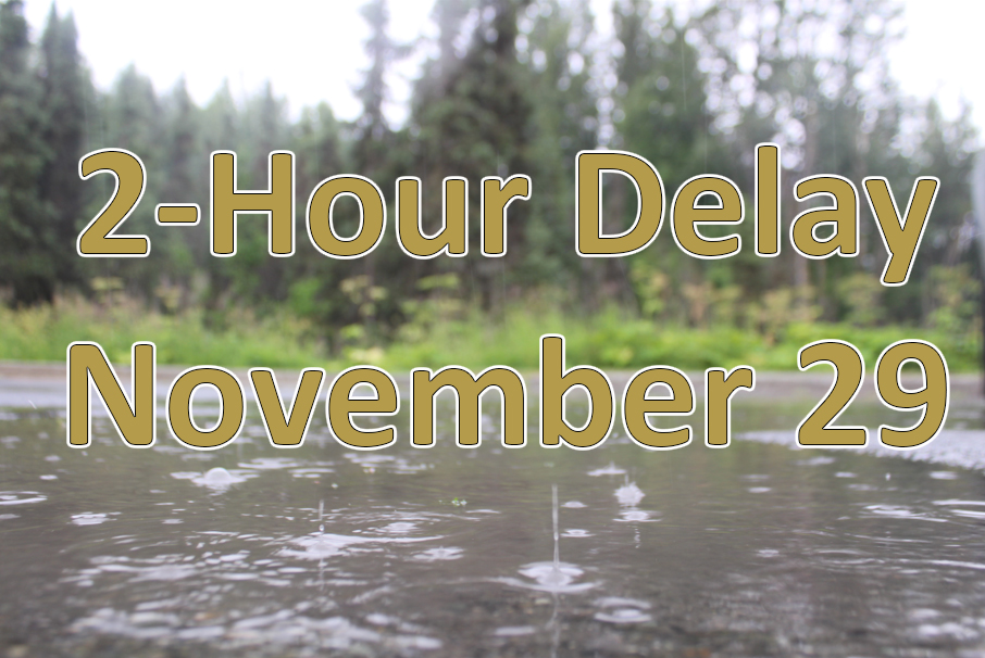 2-hour delay, Nov. 29